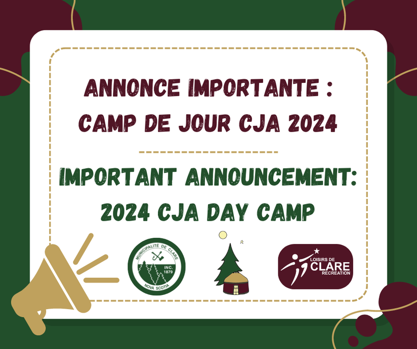 Une image d'une affiche sur laquelle on peut lire " Annonce importante : Camp de jour CJA 2024 " sur un fond marron et vert foncé avec le logo de la Municipalité de Clare, le logo du Service des loisirs de Clare et le logo du Camp de jour CJA. 